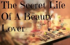 The Secret Life Of A Beauty Lover